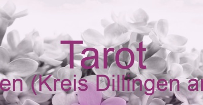 Tarot Schwenningen (Kreis Dillingen an der Donau) | Top-Experten für Kartenlegen, Wahrsagen, Hellsehen, Zukunftsdeutung.